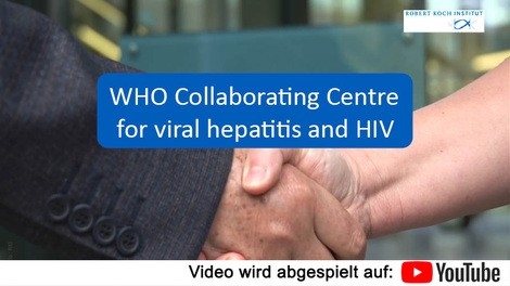 YouTube Video zum WHO Collaboration Centre for viral hepatitis and HIV Quelle: RKI